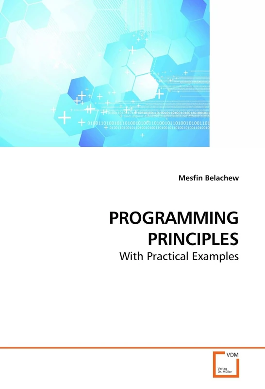 PROGRAMMING PRINCIPLES: With Practical Examples