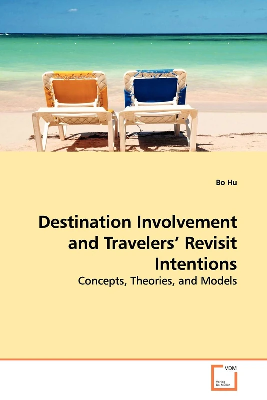 Destination Involvement and Travelers? Revisit Intentions: Concepts, Theories, and Models - Image 1