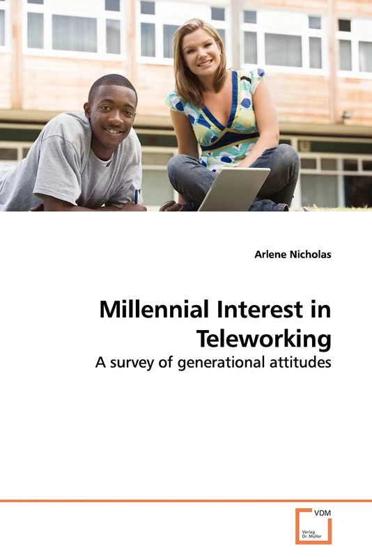 Millennial Interest in Teleworking: A survey of generational attitudes