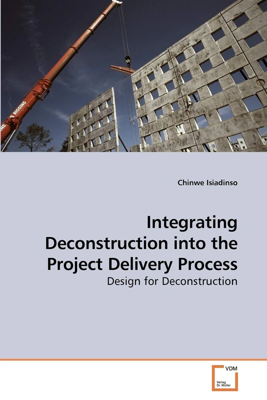 Integrating Deconstruction into the Project Delivery Process: Design for Deconstruction