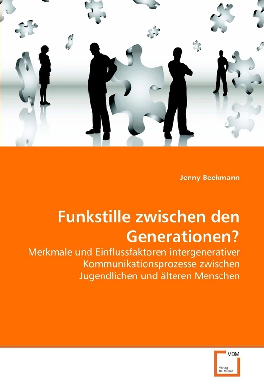 Funkstille zwischen den Generationen?: Merkmale und Einflussfaktoren intergenerativer Kommunikationsprozesse zwischen Jugendlichen und älteren Menschen - Image 1