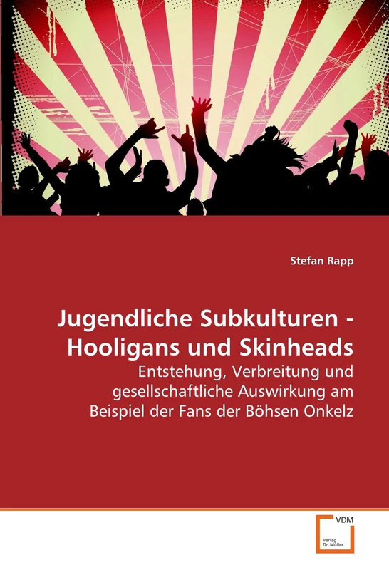 Jugendliche Subkulturen - Hooligans und Skinheads: Entstehung, Verbreitung und gesellschaftliche Auswirkung am Beispiel der Fans der Böhsen Onkelz - Image 1