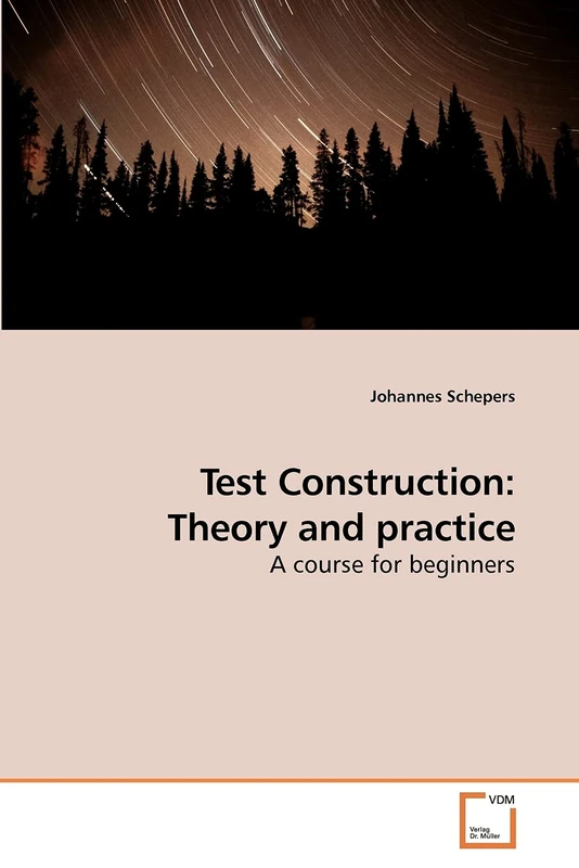 Test Construction: Theory and practice: A course for beginners