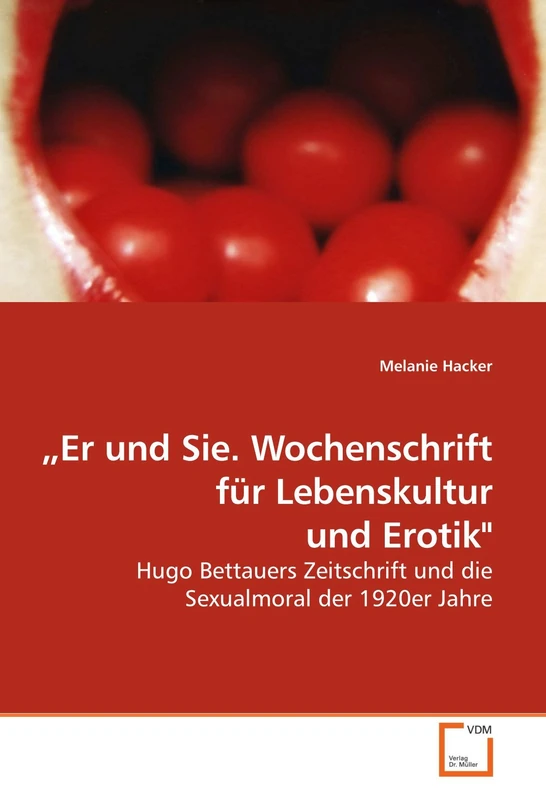 ¿Er und Sie. Wochenschrift für Lebenskultur und Erotik": Hugo Bettauers Zeitschrift und die Sexualmoral der 1920er Jahre - Image 1