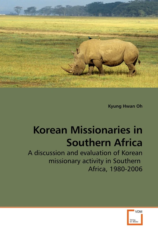 Korean Missionaries in Southern Africa: A discussion and evaluation of Korean missionary activity in Southern Africa, 1980-2006