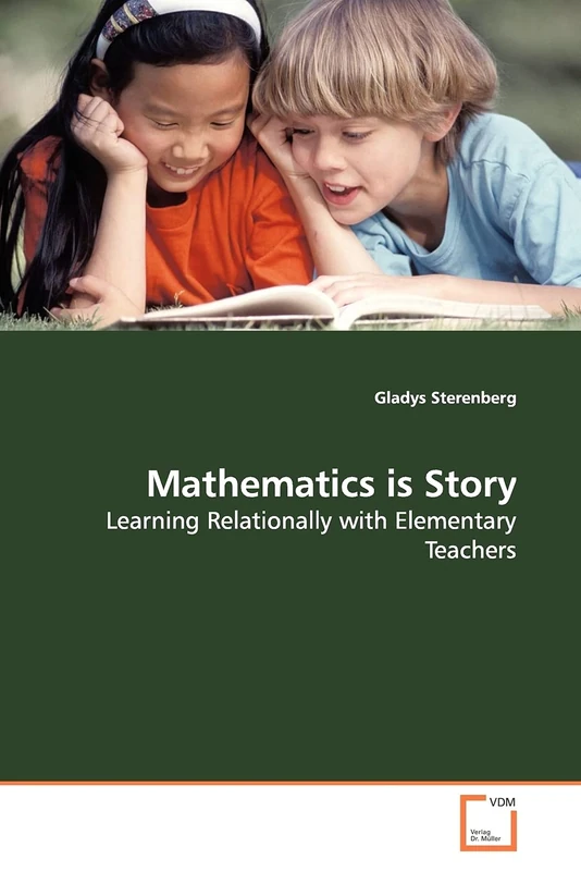 Mathematics is Story: Learning Relationally with Elementary Teachers