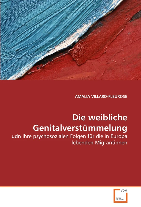 Die weibliche Genitalverstümmelung: udn ihre psychosozialen Folgen für die in Europa lebenden Migrantinnen - Image 1