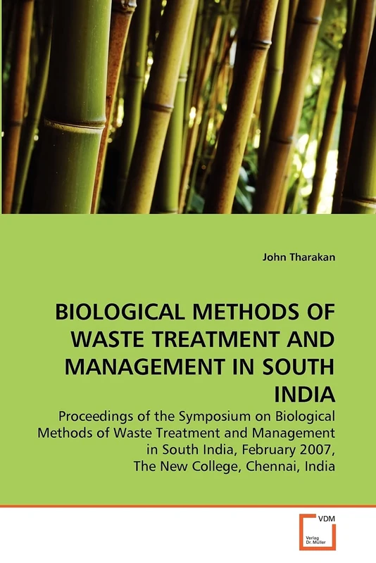 BIOLOGICAL METHODS OF WASTE TREATMENT AND MANAGEMENT IN SOUTH INDIA