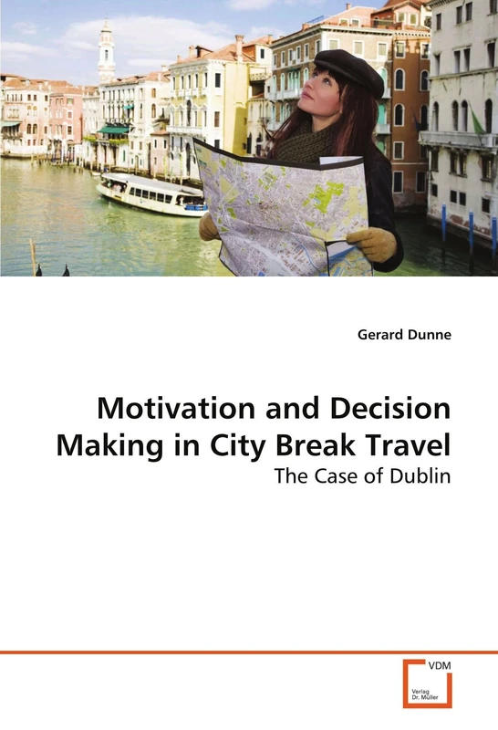 Motivation and Decision Making in City Break Travel: The Case of Dublin - Image 1