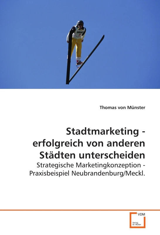 Stadtmarketing - erfolgreich von anderen Städten unterscheiden: Strategische Marketingkonzeption - Praxisbeispiel Neubrandenburg/Meckl. - Image 1