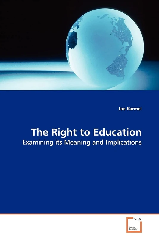 The Right to Education: Examining its Meaning and Implications