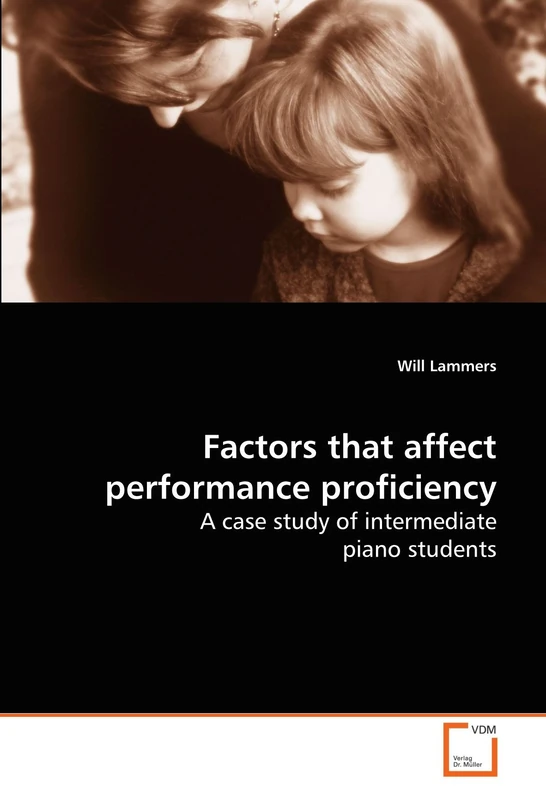 Factors that affect performance proficiency: A case study of intermediate piano students