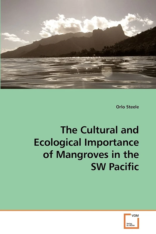 The Cultural and Ecological Importance of Mangroves in the SW Pacific