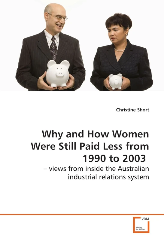 Why and How Women Were Still Paid Less from 1990 to 2003: ? views from inside the Australian industrial relations system