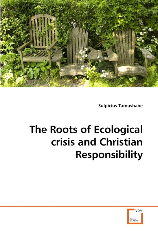 The Roots of Ecological crisis and Christian Responsibility