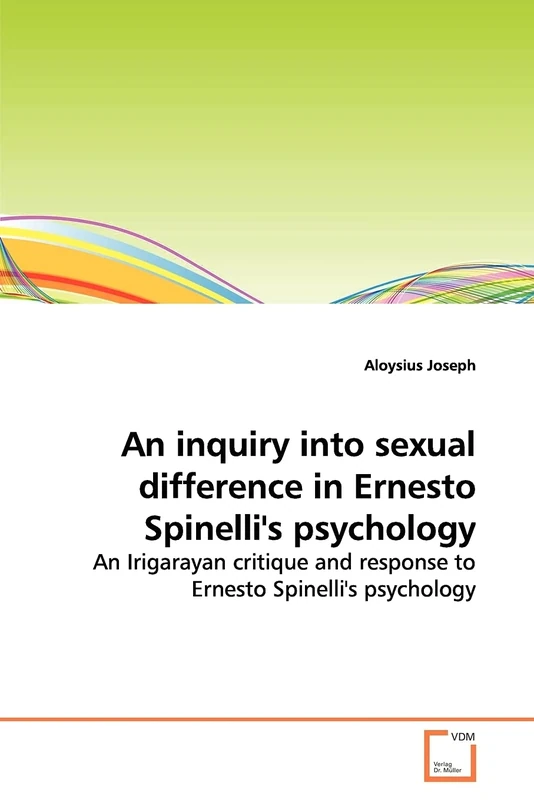 An inquiry into sexual difference in Ernesto Spinelli's psychology: An Irigarayan critique and response to Ernesto Spinelli's psychology