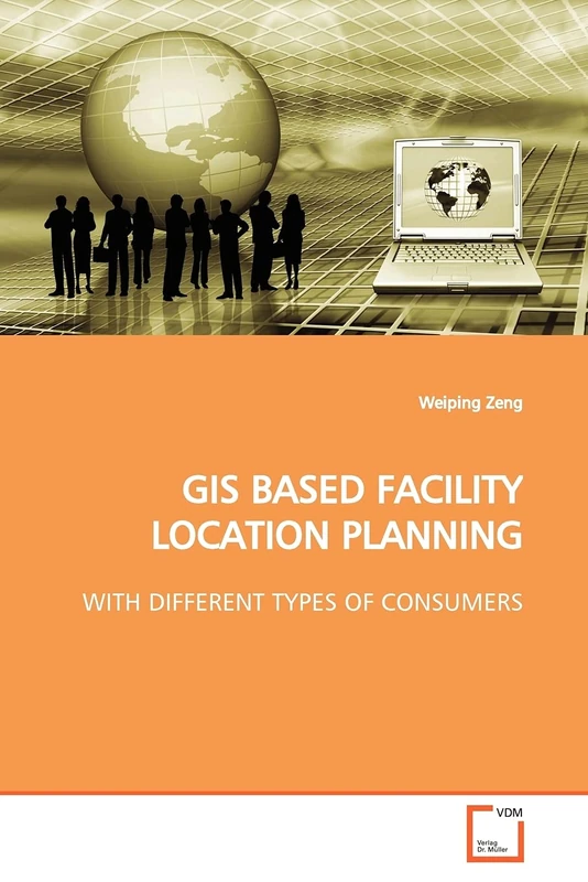GIS BASED FACILITY LOCATION PLANNING: WITH DIFFERENT TYPES OF CONSUMERS - Image 1