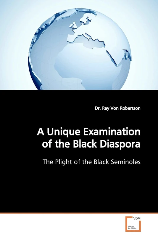 A Unique Examination of the Black Diaspora: The Plight of the Black Seminoles
