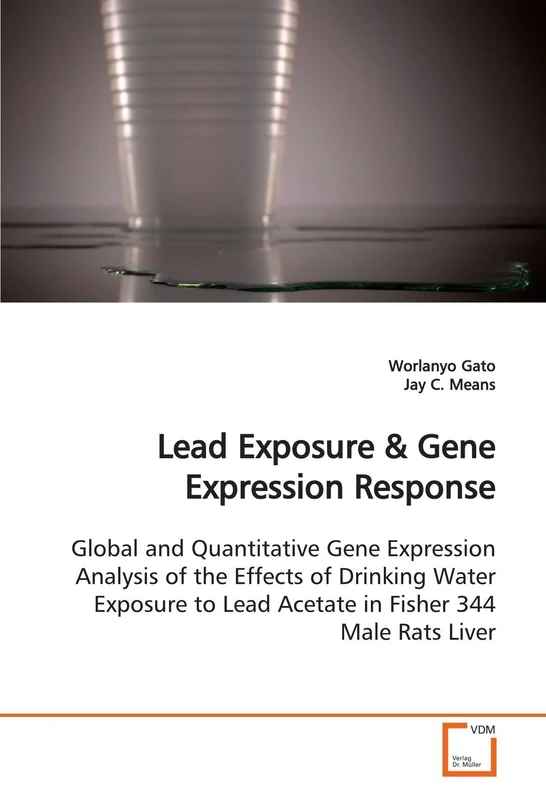 Lead Exposure: Global and Quantitative Gene Expression Analysis of the Effects of Drinking Water Exposure to Lead Acetate in Fisher 344 Male Rats Liver - Image 1