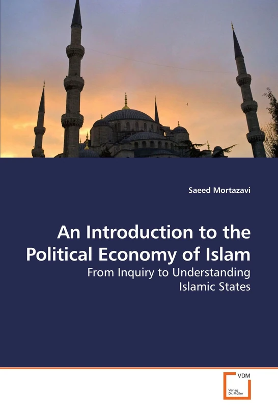 An Introduction to the Political Economy of Islam: From Inquiry to Understanding Islamic States