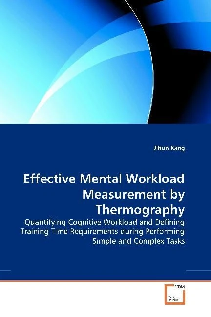 Effective Mental Workload Measurement by Thermography: Quantifying Cognitive Workload and Defining Training Time Requirements during Performing Simple and Complex Tasks
