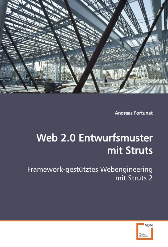 Web 2.0 Entwurfsmuster mit Struts: Framework-gestütztes Webengineering mit Struts 2