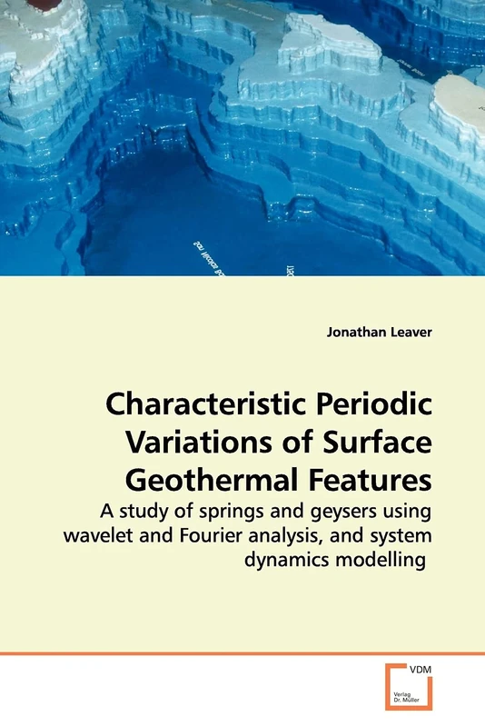 Characteristic Periodic Variations of Surface Geothermal Features: A study of springs and geysers using wavelet and Fourier analysis, and system dynamics modelling - Image 1