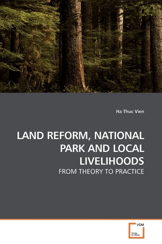 LAND REFORM, NATIONAL PARK AND LOCAL LIVELIHOODS: FROM THEORY TO PRACTICE