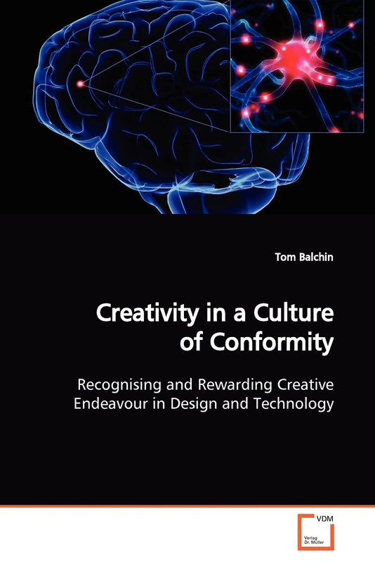 Creativity in a Culture of Conformity: Recognising and Rewarding Creative Endeavour in Design and Technology