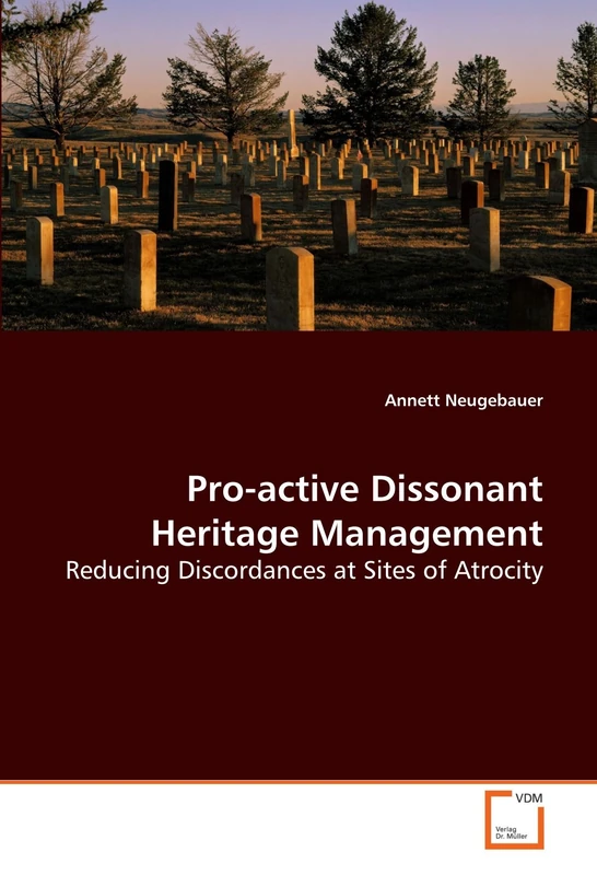 Pro-active Dissonant Heritage Management: Reducing Discordances at Sites of Atrocity - Image 1