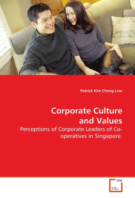 Corporate Culture and Values: Perceptions of Corporate Leaders of Co-operatives in Singapore.