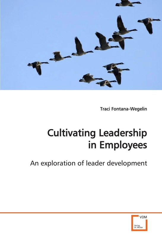 Cultivating Leadership in Employees: An exploration of leader development