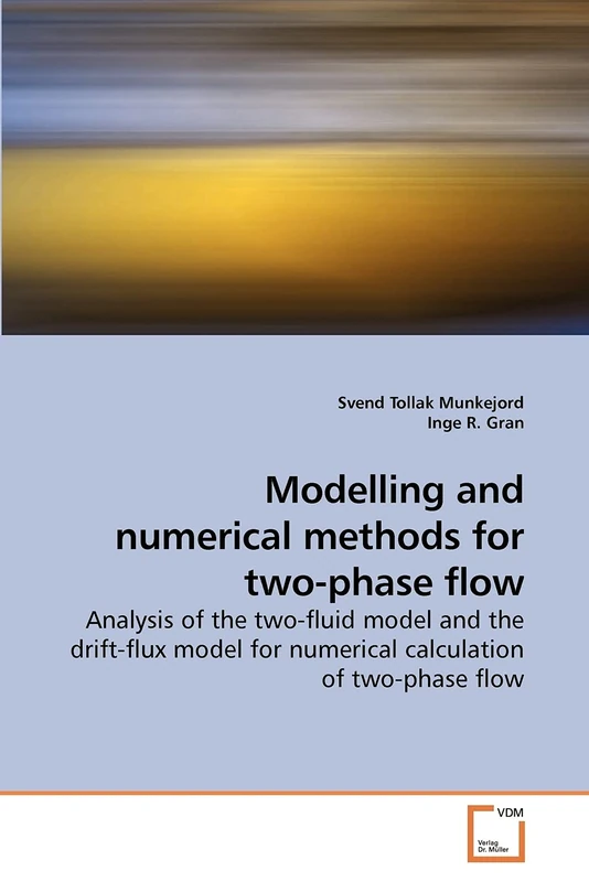 Modelling and numerical methods for two-phase flow: Analysis of the two-fluid model and the drift-flux model for numerical calculation of two-phase flow