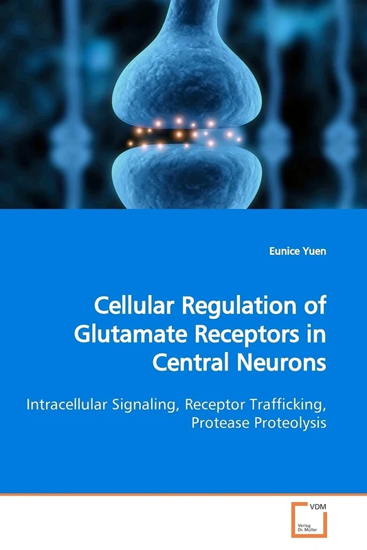 Cellular Regulation of Glutamate Receptors in Central Neurons: Intracellular Signaling, Receptor Trafficking, Protease Proteolysis