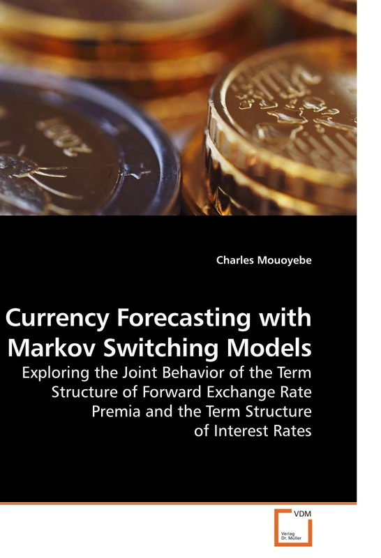 Currency Forecasting with Markov Switching Models: Exploring the Joint Behavior of the Term Structure of Forward Exchange Rate Premia and the Term Structure of Interest Rates