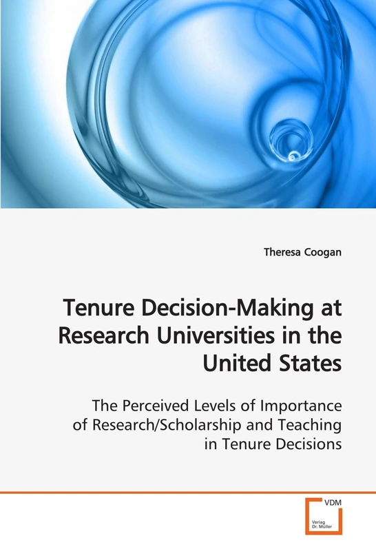 Tenure Decision-Making at Research Universities in the United States: The Perceived Levels of Importance of Research/Scholarship and Teaching in Tenure Decisions
