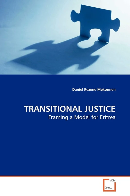 Transitional Justice: Framing a Model for Eritrea