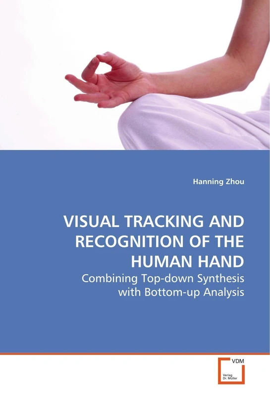 VISUAL TRACKING AND RECOGNITION OF THE HUMAN HAND: Combining Top-down Synthesis with Bottom-up Analysis - Image 1