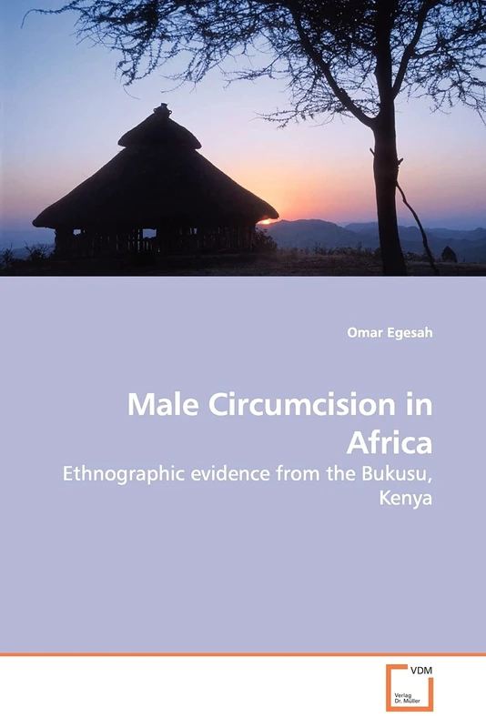 Male Circumcision in Africa: Ethnographic evidence from the Bukusu, Kenya