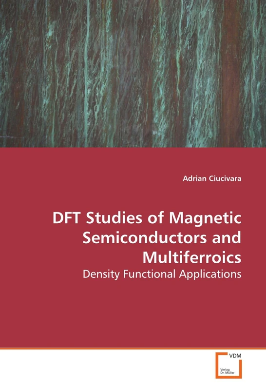DFT Studies of Magnetic Semiconductors and Multiferroics: Density Functional Applications