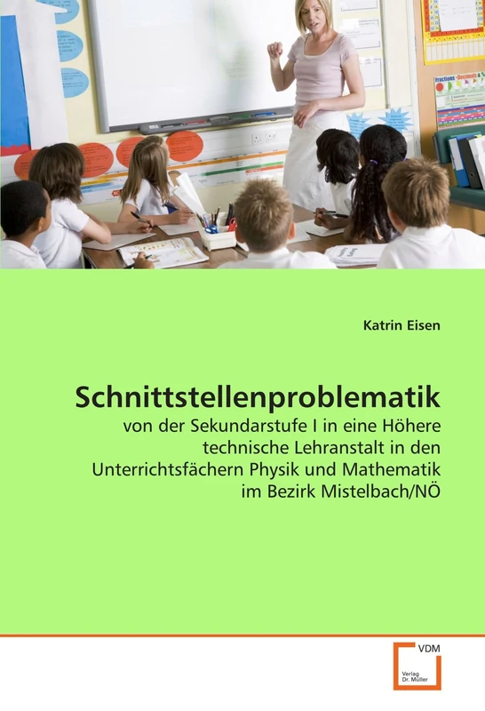 Schnittstellenproblematik: von der Sekundarstufe I in eine Höhere technische Lehranstalt in den Unterrichtsfächern Physik und Mathematik im Bezirk Mistelbach/NÖ - Image 1