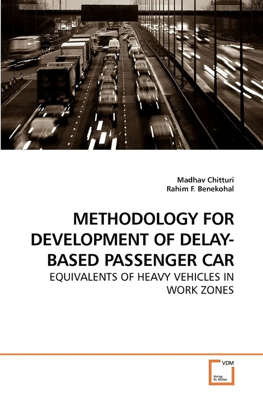 METHODOLOGY FOR DEVELOPMENT OF DELAY-BASED PASSENGER CAR: EQUIVALENTS OF HEAVY VEHICLES IN WORK ZONES