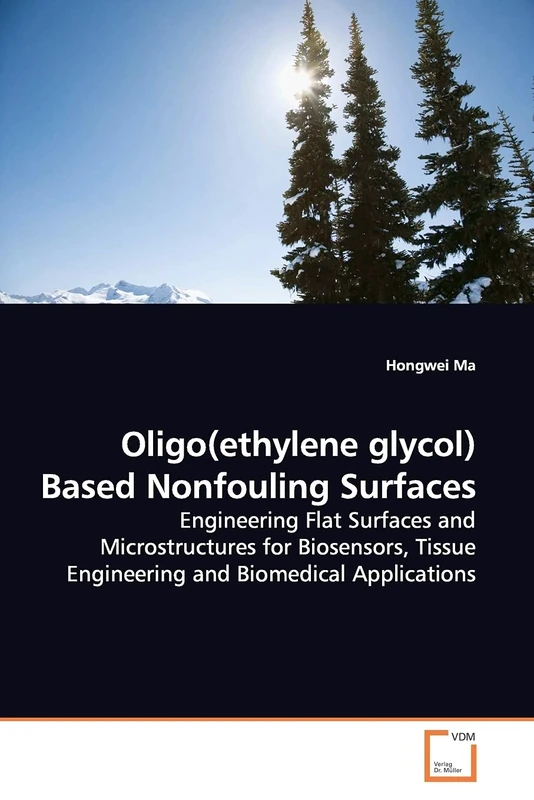 Oligo(ethylene glycol) Based Nonfouling Surfaces: Engineering Flat Surfaces and Microstructures for Biosensors, Tissue Engineering and Biomedical Applications