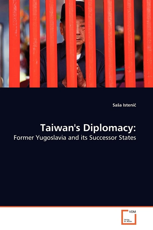 Taiwan''s Diplomacy:: Former Yugoslavia and its Successor States