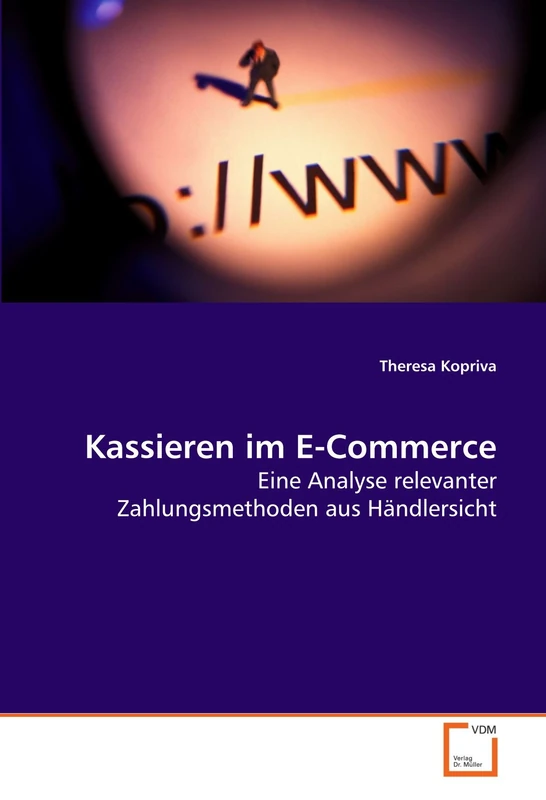 Kassieren im E-Commerce: Eine Analyse relevanter Zahlungsmethoden aus Händlersicht