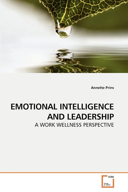 EMOTIONAL INTELLIGENCE AND LEADERSHIP: A WORK WELLNESS PERSPECTIVE