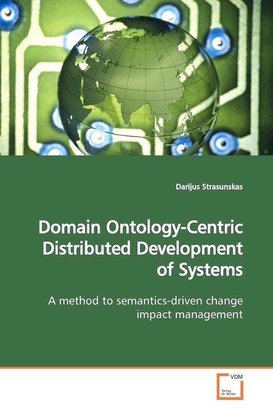 Domain Ontology-Centric Distributed Development of Systems: A method to semantics-driven change impact management