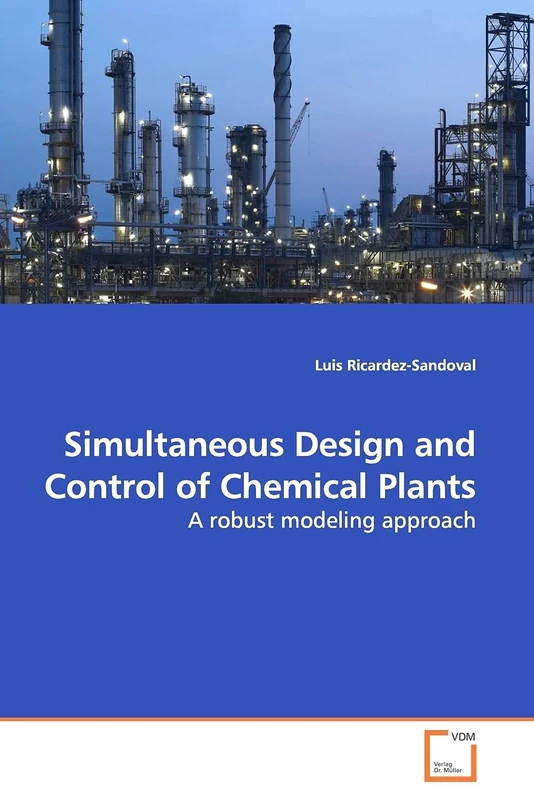 Simultaneous Design and Control of Chemical Plants: A robust modeling approach