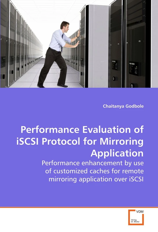 Performance Evaluation of iSCSI Protocol for Mirroring Application: Performance enhancement by use of customized caches for remote mirroring application over iSCSI - Image 1