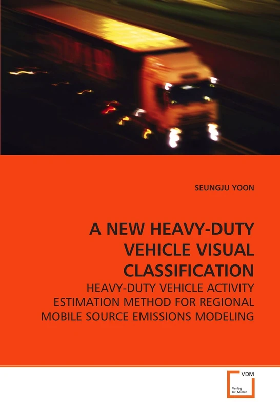 A NEW HEAVY-DUTY VEHICLE VISUAL CLASSIFICATION: HEAVY-DUTY VEHICLE ACTIVITY ESTIMATION METHOD FOR REGIONAL MOBILE SOURCE EMISSIONS MODELING - Image 1